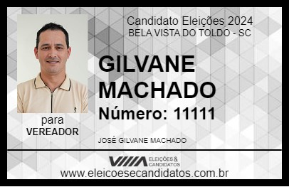 Candidato GILVANE MACHADO 2024 - BELA VISTA DO TOLDO - Eleições