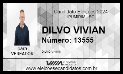 Candidato DILVO VIVIAN 2024 - IPUMIRIM - Eleições