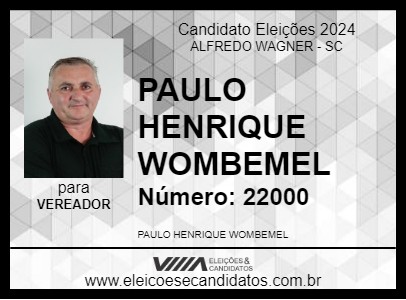 Candidato PAULO HENRIQUE WOMBEMEL 2024 - ALFREDO WAGNER - Eleições