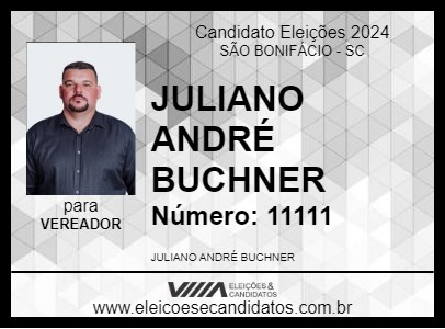 Candidato JULIANO ANDRÉ BUCHNER 2024 - SÃO BONIFÁCIO - Eleições