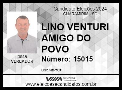 Candidato LINO VENTURI AMIGO DO POVO 2024 - GUARAMIRIM - Eleições