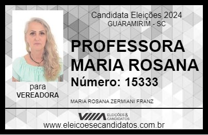 Candidato PROFESSORA MARIA ROSANA 2024 - GUARAMIRIM - Eleições