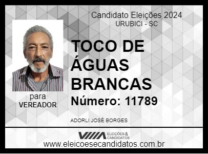 Candidato TOCO DE ÁGUAS BRANCAS 2024 - URUBICI - Eleições