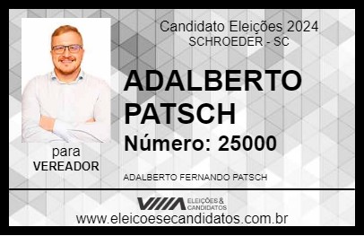 Candidato ADALBERTO PATSCH 2024 - SCHROEDER - Eleições