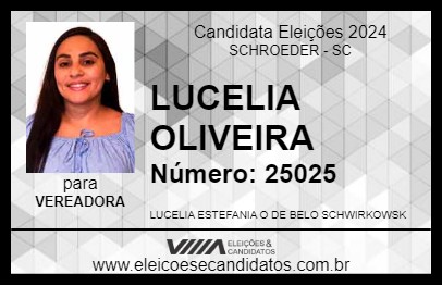 Candidato LUCELIA OLIVEIRA 2024 - SCHROEDER - Eleições