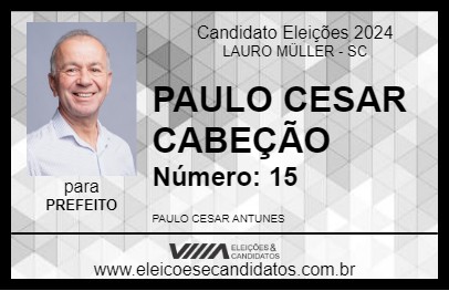 Candidato PAULO CESAR CABEÇÃO 2024 - LAURO MÜLLER - Eleições