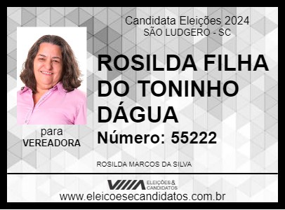 Candidato ROSILDA FILHA DO TONINHO DÁGUA 2024 - SÃO LUDGERO - Eleições