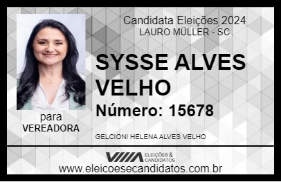 Candidato SYSSE ALVES VELHO 2024 - LAURO MÜLLER - Eleições