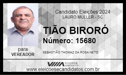 Candidato TIÃO BIRORÓ 2024 - LAURO MÜLLER - Eleições