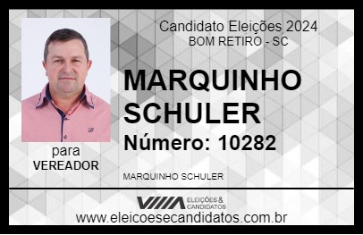 Candidato MARQUINHO SCHULER 2024 - BOM RETIRO - Eleições