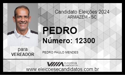 Candidato PEDRO 2024 - ARMAZÉM - Eleições