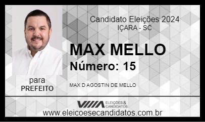 Candidato MAX MELLO 2024 - IÇARA - Eleições