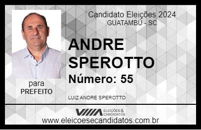 Candidato ANDRE SPEROTTO 2024 - GUATAMBÚ - Eleições