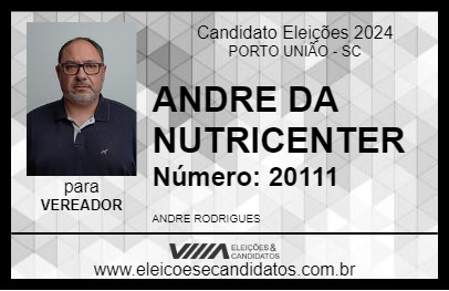 Candidato ANDRE DA NUTRICENTER 2024 - PORTO UNIÃO - Eleições