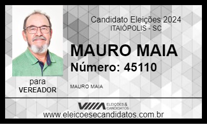 Candidato MAURO MAIA 2024 - ITAIÓPOLIS - Eleições