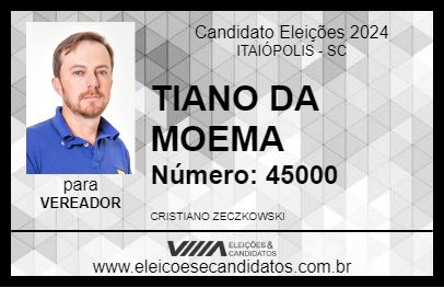 Candidato TIANO DA MOEMA 2024 - ITAIÓPOLIS - Eleições