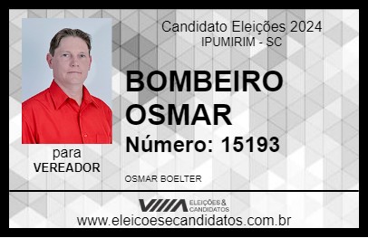 Candidato BOMBEIRO OSMAR 2024 - IPUMIRIM - Eleições