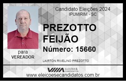 Candidato PREZOTTO FEIJÃO 2024 - IPUMIRIM - Eleições