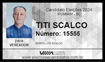 Candidato TITI SCALCO 2024 - IPUMIRIM - Eleições