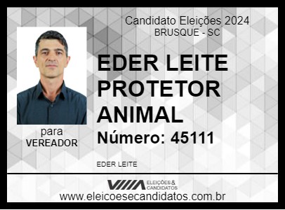 Candidato EDER LEITE PROTETOR ANIMAL 2024 - BRUSQUE - Eleições