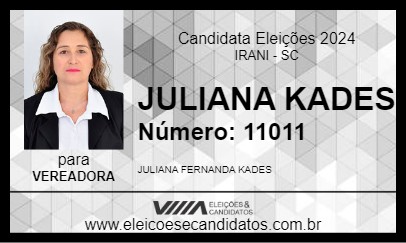 Candidato JULIANA KADES 2024 - IRANI - Eleições