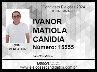 Candidato IVANOR MATIOLA CANIDIA 2024 - DONA EMMA - Eleições