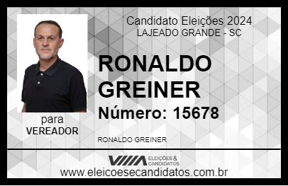 Candidato RONALDO GREINER  2024 - LAJEADO GRANDE - Eleições