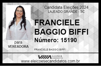 Candidato FRANCIELE BAGGIO BIFFI 2024 - LAJEADO GRANDE - Eleições