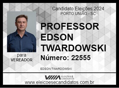 Candidato PROFESSOR EDSON TWARDOWSKI 2024 - PORTO UNIÃO - Eleições