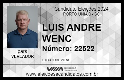 Candidato LUIS ANDRE WENC 2024 - PORTO UNIÃO - Eleições