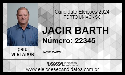 Candidato JACIR BARTH 2024 - PORTO UNIÃO - Eleições