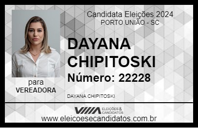 Candidato DAYANA CHIPITOSKI 2024 - PORTO UNIÃO - Eleições