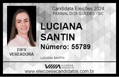 Candidato LUCIANA SANTIN 2024 - FAXINAL DOS GUEDES - Eleições