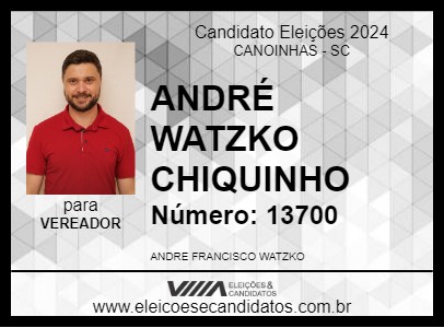 Candidato ANDRÉ WATZKO CHIQUINHO 2024 - CANOINHAS - Eleições