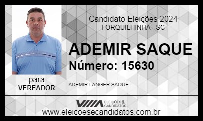 Candidato ADEMIR SAQUE 2024 - FORQUILHINHA - Eleições