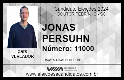 Candidato JONAS PERSUHN 2024 - DOUTOR PEDRINHO - Eleições