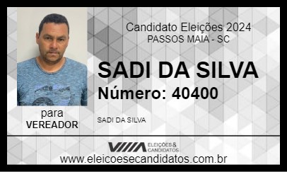 Candidato SADI DA SILVA 2024 - PASSOS MAIA - Eleições