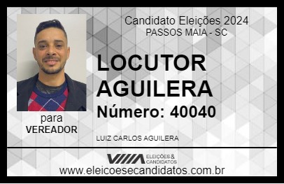 Candidato LOCUTOR AGUILERA 2024 - PASSOS MAIA - Eleições