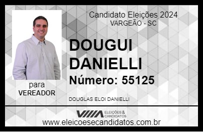 Candidato DOUGUI DANIELLI 2024 - VARGEÃO - Eleições