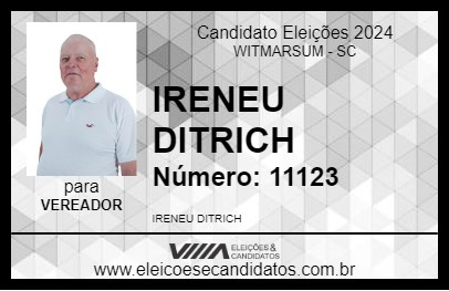 Candidato IRENEU DITRICH 2024 - WITMARSUM - Eleições