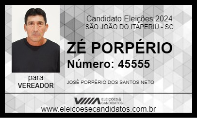 Candidato ZÉ PORPÉRIO 2024 - SÃO JOÃO DO ITAPERIÚ - Eleições