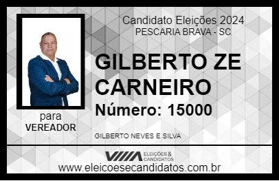 Candidato GILBERTO ZE CARNEIRO 2024 - PESCARIA BRAVA - Eleições