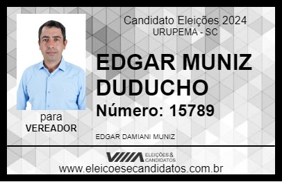 Candidato EDGAR MUNIZ DUDUCHO 2024 - URUPEMA - Eleições