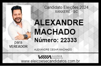 Candidato ALEXANDRE MACHADO 2024 - XANXERÊ - Eleições