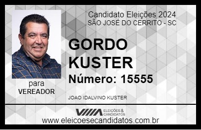 Candidato GORDO KUSTER 2024 - SÃO JOSÉ DO CERRITO - Eleições