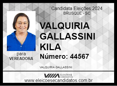 Candidato VALQUIRIA GALLASSINI KILA 2024 - BRUSQUE - Eleições