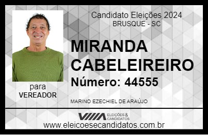 Candidato MIRANDA CABELEIREIRO 2024 - BRUSQUE - Eleições