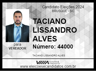 Candidato TACIANO LISSANDRO ALVES 2024 - BRUSQUE - Eleições