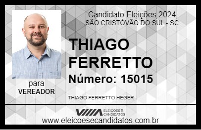 Candidato THIAGO FERRETTO 2024 - SÃO CRISTÓVÃO DO SUL - Eleições