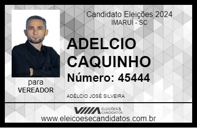 Candidato ADELCIO CAQUINHO 2024 - IMARUÍ - Eleições